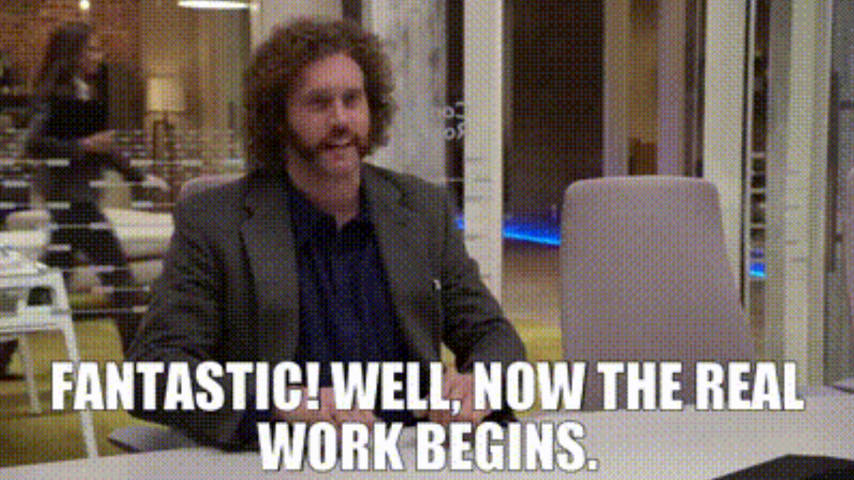 Now the real work begins